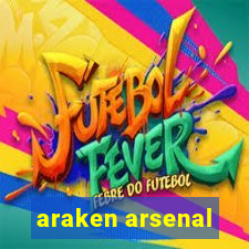 araken arsenal